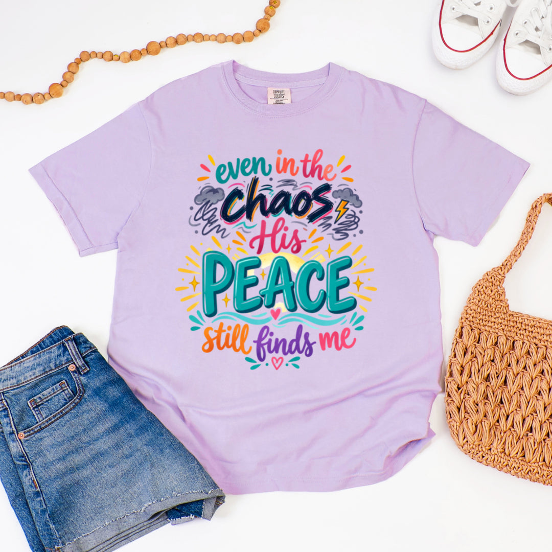 Even in the Chaos His Peace Still Finds Me (multiple options)