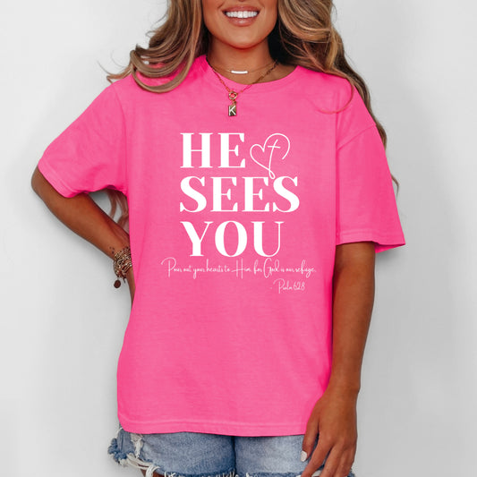 He Sees You - Neon Pink Tee