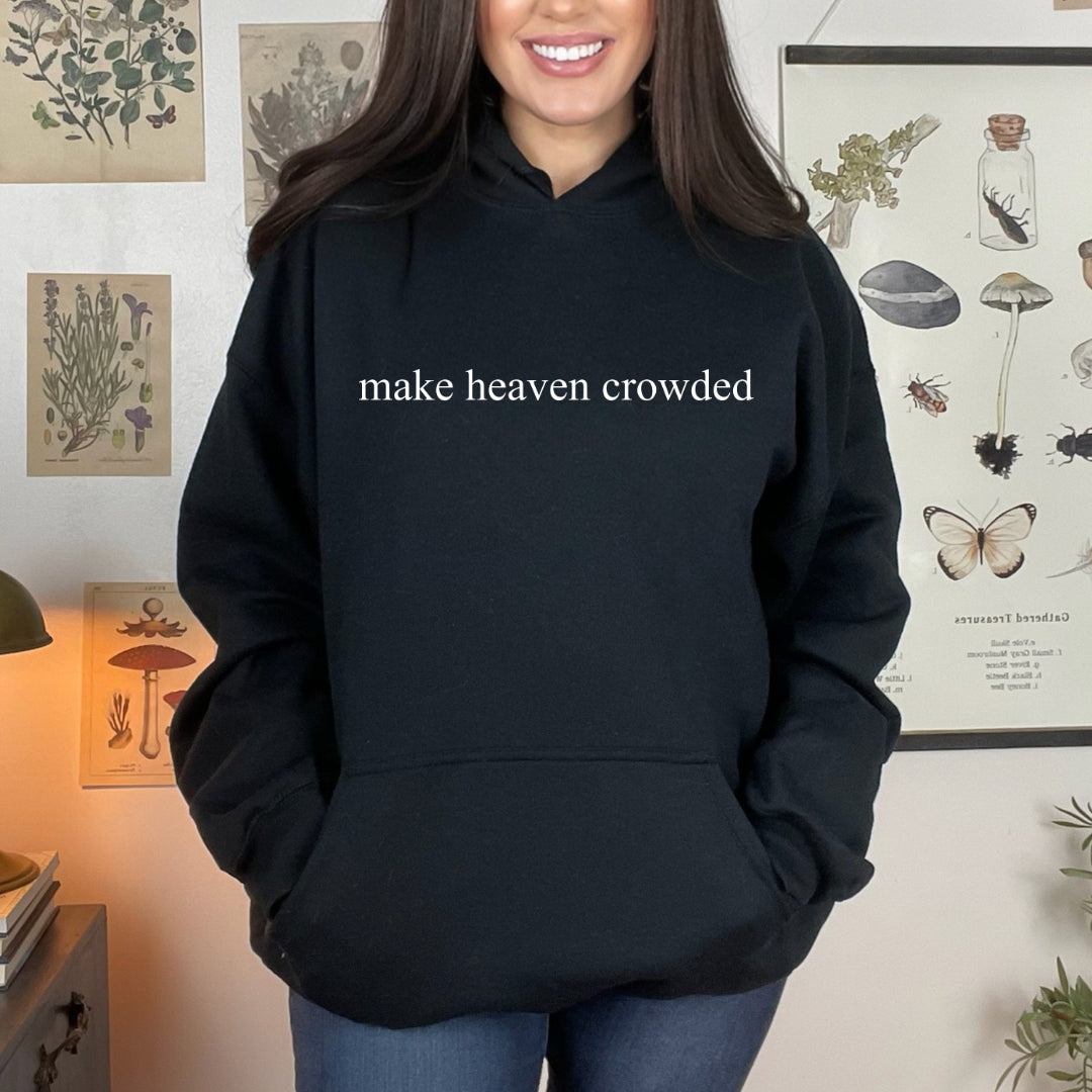 Make Heaven Crowded - (multiple options)