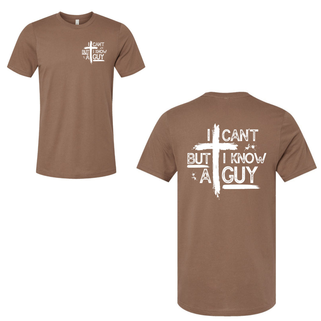 I Can't But I Know a Guy - Tee (multiple colors)