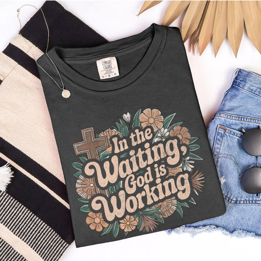 In the Waiting God is Working - Pepper Tee
