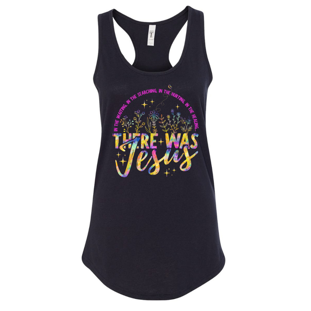 There was Jesus (multiple options)