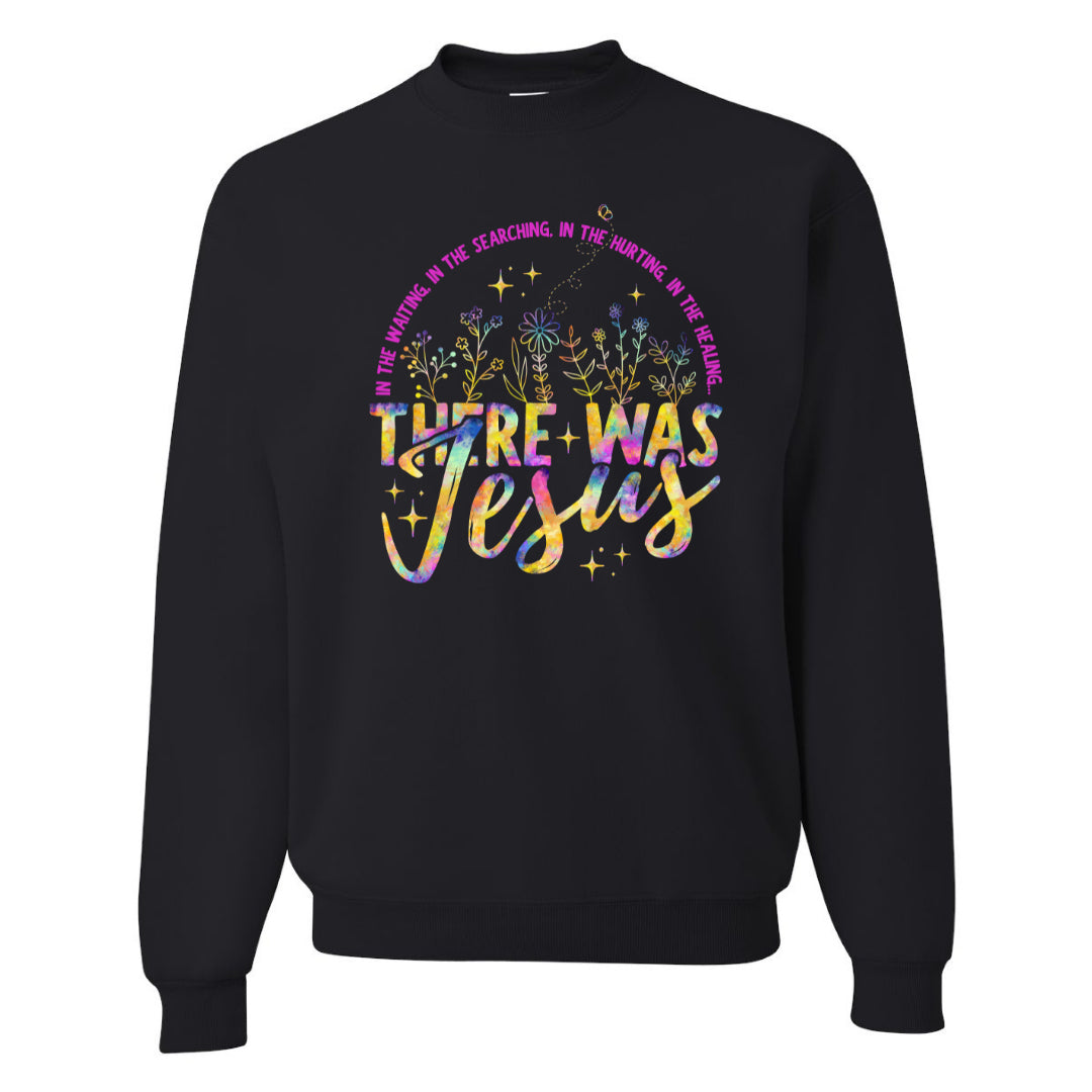 There was Jesus (multiple options)