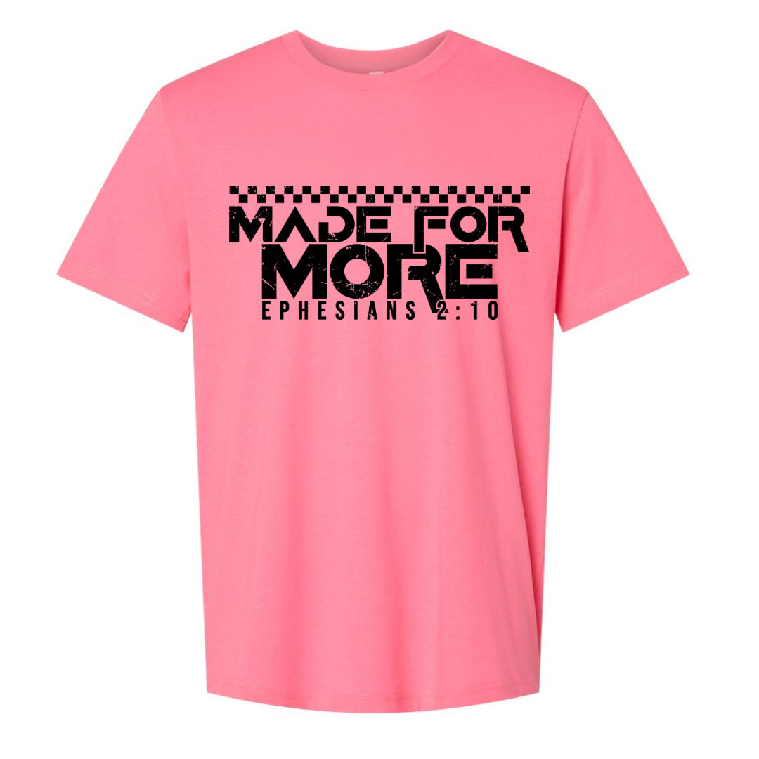 Made for More - Tee (multiple colors)