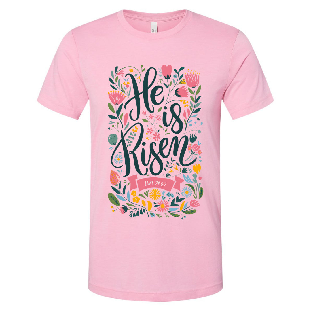 He is Risen - Tee (multiple colors)