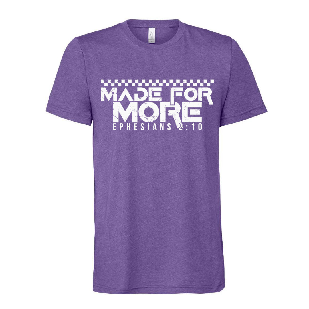 Made for More - Tee (multiple colors)