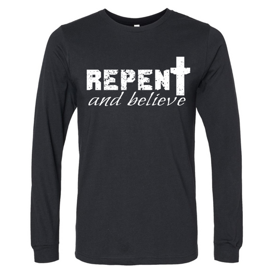 Repent and Believe - Black Long Sleeve Tee