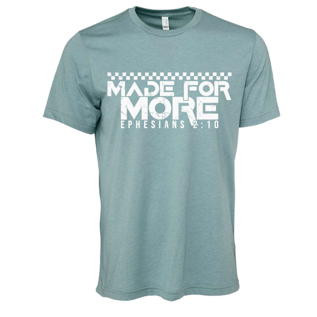 Made for More - Tee (multiple colors)