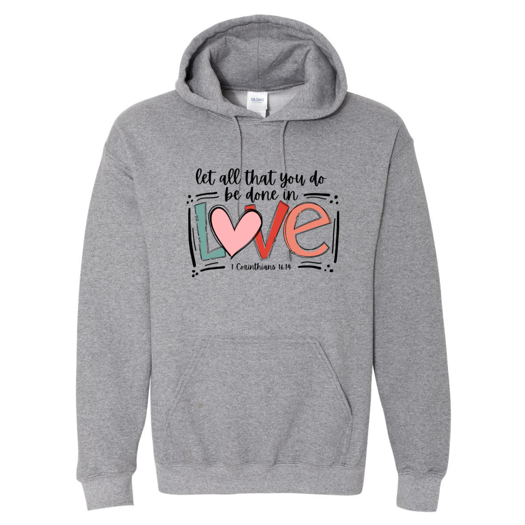 Let All That You Do - Graphite Heather Hoodie