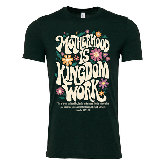 Motherhood is Kingdom Work - Tee (multiple colors)
